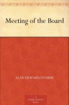 Meeting of the Board - Alan Edward Nourse