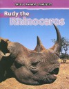 Rudy the Rhinoceros - Jan Latta, Susan Nations, Debra Voege