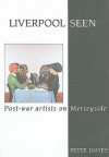 Liverpool Seen: Post-War Artists on Merseyside - Peter Davies