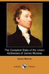 The Complete State of the Union Addresses of James Monroe (Dodo Press) - James Monroe