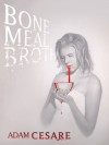 Bone Meal Broth - Adam Cesare