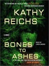 Bones to Ashes (Temperance Brennan, #10) - Kathy Reichs, Linda Emond