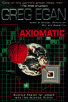 Axiomatic - Greg Egan