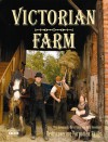 Victorian Farm: Rediscovering Forgotten Skills - Alex Langlands, Peter Ginn, Ruth Goodman