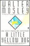 A Little Yellow Dog - Walter Mosley