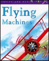 Flying Machines - Angela Royston