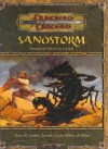 Sandstorm: Mastering the Perils of Fire and Sand (Dungeons & Dragons d20 3.5 Fantasy Roleplaying Supplement) - Bruce R. Cordell, J.D. Wiker