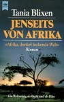 Jenseits von Afrika - Isak Dinesen, Tania Blixen, Karen Blixen