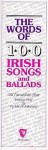 The Words of 100 Irish Songs and Ballads - Music Sales Corp.