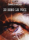 Io sono le voci - Danilo Arona