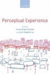 Perceptual Experience - Tamar Szabó Gendler, John Hawthorne