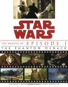 The Making of Star Wars: Episode 1: The Phantom Menace - Laurent Bouzereau, Jody Duncan