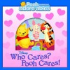 Who Cares? Pooh Cares! (Hummables) - Bonnie Worth