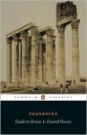 Guide to Greece: Central Greece (Guide to Greece, #1) - Pausanias, Peter Levi