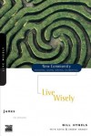Live Wisely James - Bill Hybels, Kevin G. Harney, Sherry Harney