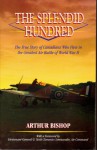The Splendid Hundred: The True Story Of Canadians Who Flew In The Greatest Air Battle Of World War Ii - William Bishop