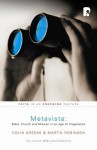 Metavista: Bible, Church and Mission in an Age of Imagination - Colin Greene, Martin Robinson