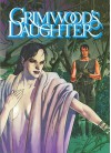 Grimwood's Daughter - Jan Strnad, Kevin Nowlan