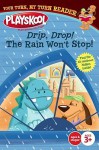 Drip, Drop! The Rain Won't Stop! (Playskool:Your Turn, My Turn Reader) - Sheila Sweeny Higginson, Josie Yee