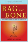 Rag and Bone: A Journey Among the World's Holy Dead - Peter Manseau