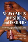 Newcomers, Outsiders, and Insiders: Immigrants and American Racial Politics in the Early Twenty-first Century - Ronald Schmidt, Rodney E. Hero, Andrew L. Aoki, Yvette M. Alex-Assensoh, Ronald Schmidt, Yvette M Alex-Assensoh
