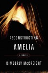 Reconstructing Amelia - Kimberly McCreight