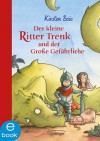 Der kleine Ritter Trenk und der große Gefährliche (German Edition) - Kirsten Boie, Barbara Scholz