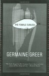 The Female Eunuch - Germaine Greer, Jennifer Baumgardner