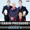 Cabin Pressure - John David Finnemore, Stephanie Cole, Roger Allam, Benedict Cumberbatch