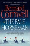 The Pale Horseman (Saxon Tales #2) - Bernard Cornwell