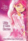 Star Darlings Libby and the Class Election - Ahmet Zappa, Shana Muldoon Zappa, Shannon Bonatakis