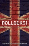 Bollocks! - Tabitha McGowan, H. Lewis-Foster, Taylin Clavelli, L.J. Harris, Lily Velden, Anyta Sunday, Elin Gregory, Greg Skipper