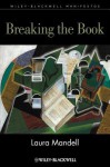 Breaking the Book - Laura Mandell