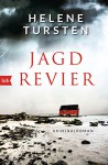 Jagdrevier: Kriminalroman (Die Embla-Nyström-Krimis, Band 1) - Helene Tursten, Lotta Rüegger, Holger Wolandt