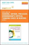 Winningham's Critical Thinking Cases in Nursing - Pageburst E-Book on Vitalsource (Retail Access Card): Medical-Surgical, Pediatric, Maternity, and Psychiatric Case Studies - Mariann M. Harding, Julie S. Snyder, Barbara A. Preusser