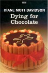 Dying For Chocolate - Diane Mott Davidson