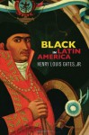 Black in Latin America - Henry Louis Gates Jr.