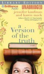 A Version of the Truth (Audio) - Jennifer Kaufman, Tanya Eby, Karen Mack
