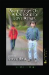 Anthology Of A One-Sided Love Affair - Steve Hall