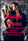Double Teams (And We're Not Talking about Basketball): Five MFM Threesome Tales of Twice the Pleasure - Emilie Corinne, Jane Kemp, Kitty Lee, Toni Smoke, Amy Dupont