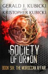 The Society of Orion Book Six: The Moroccan Affair: Colton Banyon Mystery - Kristopher Kubicki, Gerald J. Kubicki