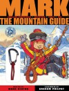 Mark the Mountain Guide - Mark Seaton, Graham Philpot