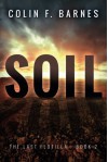 Soil (The Last Flotilla) - Colin F. Barnes