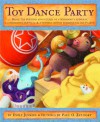 Toy Dance Party - Emily Jenkins, Paul O. Zelinsky