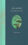 Islands: A Trip Through Time And Space - Peter Conrad