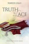 Truth in Lace (Desires Entwined) - Tempeste O'Riley
