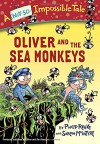 Oliver and the Sea Monkeys (A Not-So-Impossible Tale) - Philip Reeve, Sarah Mcintyre