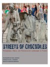 Streets of Crocodiles: Photography, Media, and Postsocialist Landscapes in Poland: Photography, Media, and Postsocialist Landscapes in Poland - Katarzyna Marciniak, Kamil Turowski