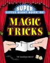 Super Little Giant Book of Magic Tricks - The Diagram Group