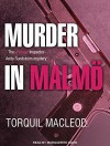 Murder in Malm: The Second Inspector Anita Sundstrom Mystery - Torquil MacLeod, Marguerite Gavin